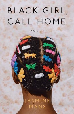 The book cover for "Black Girl, Call Home" by Jasmine Mans.