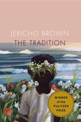 The book cover for "The Tradition" by Jericho Brown.