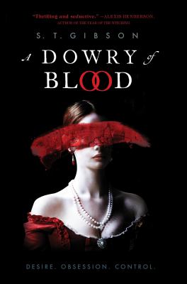 The book cover for "A Dowry of Blood" by S. T. Gibson