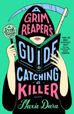 The book cover for "A Grim Reaper's Guide to Catching a Killer" by Maxie Dara.