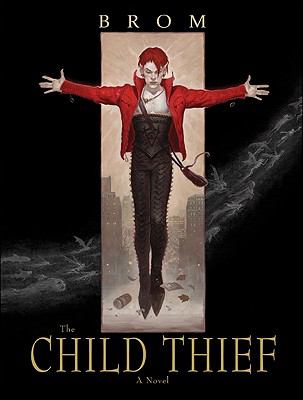 The book cover for "Child Thief" by Brom.