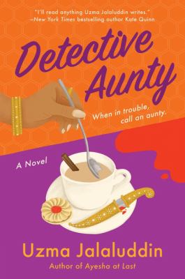 The book cover for "Detective Aunty" by Uzma Jalaluddin. This book fits the prompt "Mysteries with woman detectives."