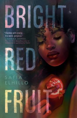 The book cover for "Bright Red Fruit" by Safia Elhillo. This book fits the prompt "Arab-Authored Books."