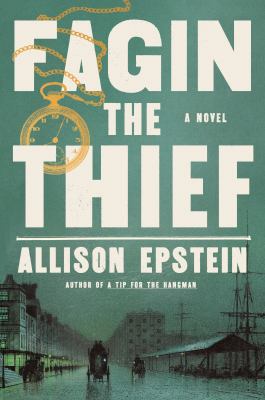The book cover for "Fagin the Thief" by Allison Epstein. This book fits the prompt "Jewish Authored Books."