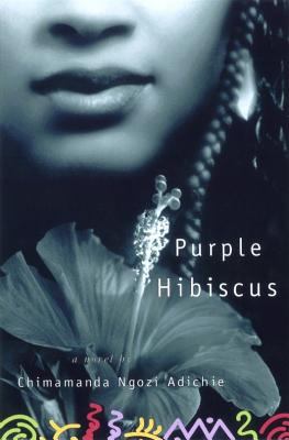 The book cover for "Purple Hibiscus" by Chimamanda Ngozi Adichie. This book fits the prompt "books for Domestic Violence Awareness Month."
